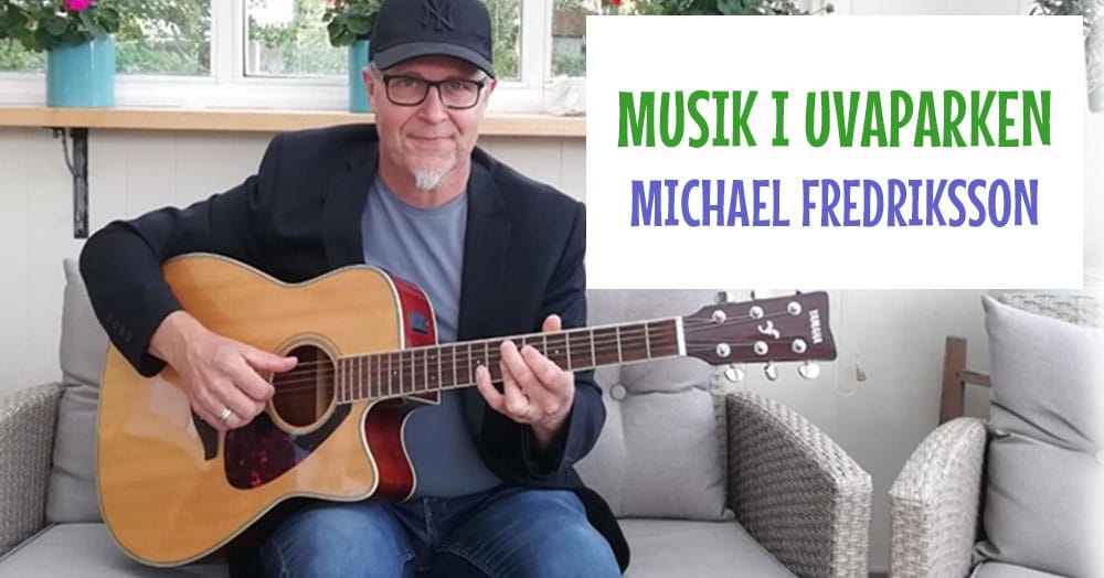 Musik i Uvaparken med Michael Fredriksson! (5/7 kl 19.00)